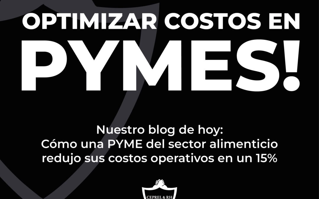 Caso de Estudio: Cómo una PYME del sector alimenticio redujo sus costos operativos en un 15 %