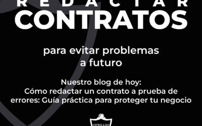 Cómo redactar un contrato a prueba de errores: Guía práctica para proteger tu negocio en México